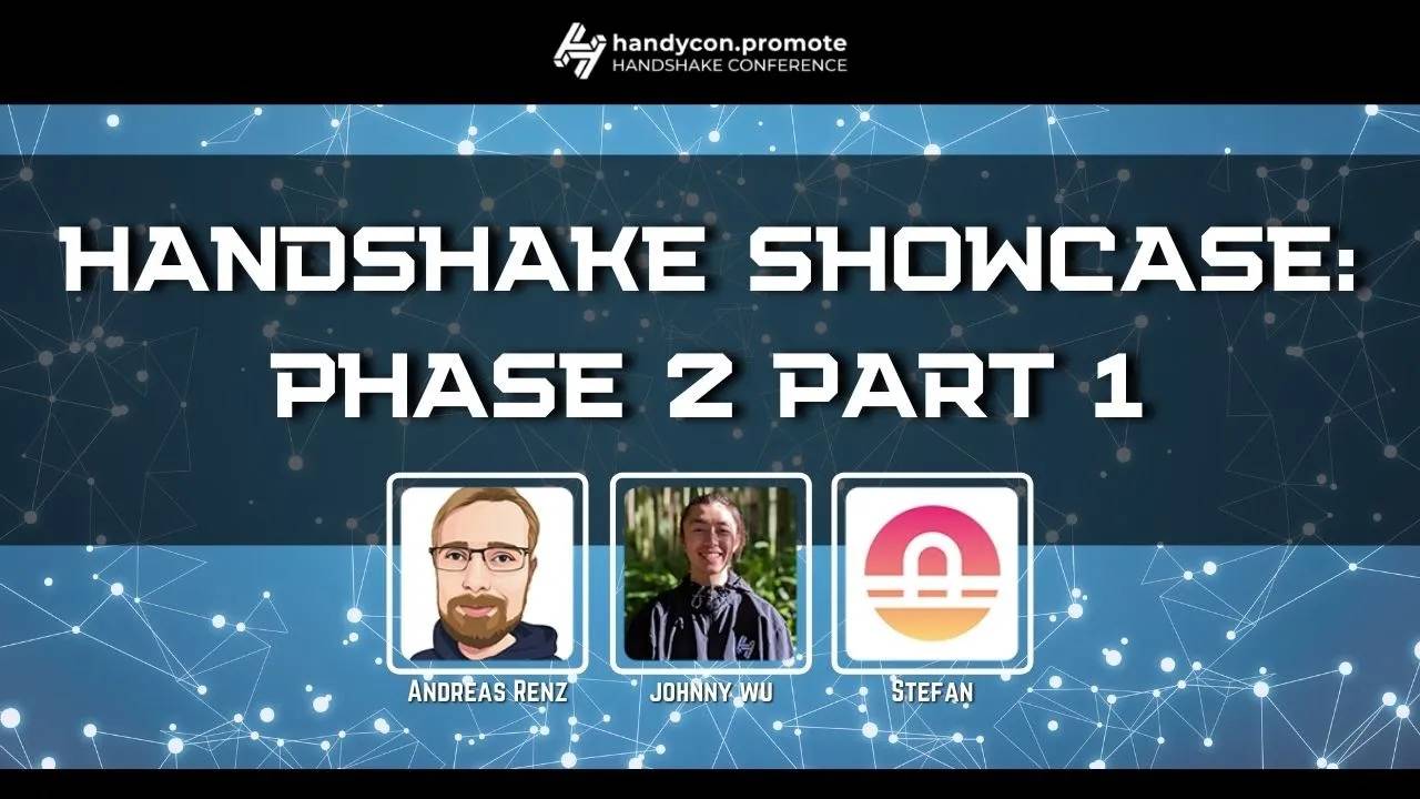 Featured image for “Handshake Showcase – Phase 2 Part 1”
