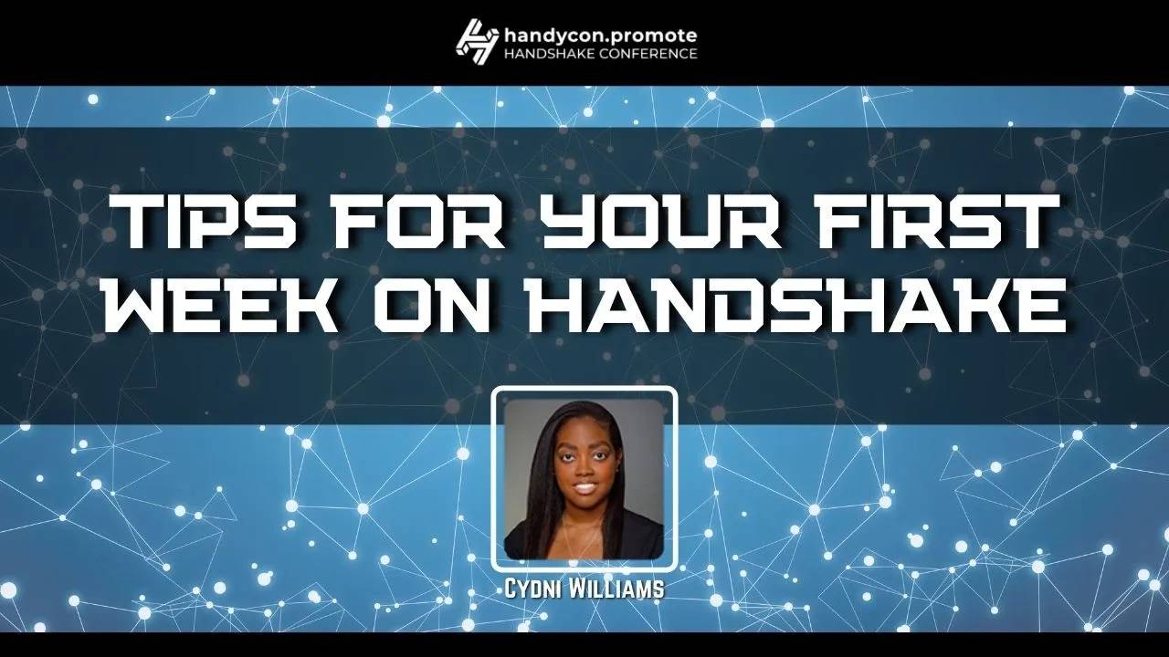 Featured image for “Tips For Your First Week On Handshake”